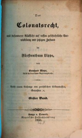 Das Colonatsrecht, mit besonderer Rücksicht auf dessen geschichtliche Entwickelung und jetzigen Zustand im Fürstenthum Lippe, 1