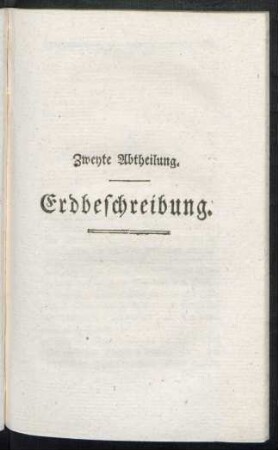 Zweyte Abtheilung. Erdbeschreibung.
