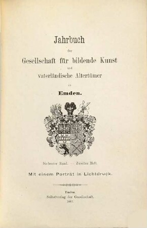 Jahrbuch der Gesellschaft für Bildende Kunst und Vaterländische Altertümer zu Emden. 7,2. 1887