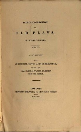 A select collection of old plays : In twelve volumes, 7. 1825. - 456 S.