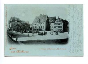 "Marktplatz mit Rathaus und Käthchenhaus"; "Gruss aus Heilbronn"