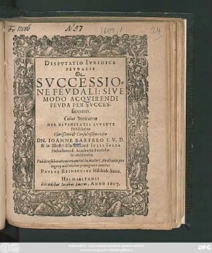 Disputatio Iuridica Feudalis De Successione Feudali: Sive Modo Acquirendi Feuda Per Successionem