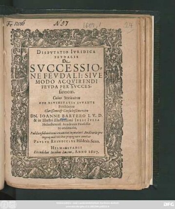 Disputatio Iuridica Feudalis De Successione Feudali: Sive Modo Acquirendi Feuda Per Successionem