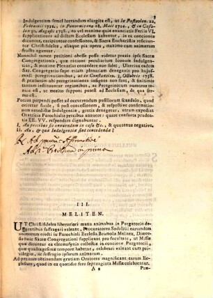 Feria II. die XXXI. Augusti 1744. in Palatio Apostolico Quirinali erit Sacra Congregatio Indulgentiis, sacrisque Reliquiis praeposita, in qua praeter nonnulos Libellos, plerumque a Sanctitate Sua remissos, proponentur infrascripta dubia