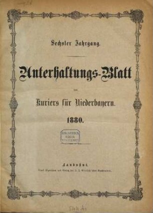 Kurier für Niederbayern. Unterhaltungs-Blatt des "Kurier für Niederbayern", 1880 = Jg. 6