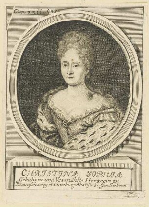 Bildnis der Christina Sophia Herzogin zu Braunschweig et Lüneburg