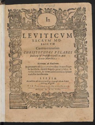 In Leviticum Sacrum Mosaicum Commentarius Christophori Pelargi ...
