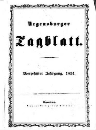 Regensburger Tagblatt : Kampf-Organ für nationale Freiheit und soziale Gerechtigkeit. 1851, 1 - 6