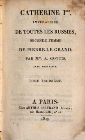 Catherine I., Impératrice de toutes les Russies, seconde femme de Pierre-le-Grand, 3