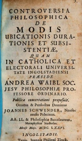 Controversia Philosophica De Modis Ubicationis Durationis Et Subsistentiae