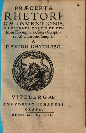 Praecepta Rhetoricae Inventionis : Illvstrata Mvltis & Vtilibus Exemplis, ex Sacra Scriptura, & Cicerone, sumptis