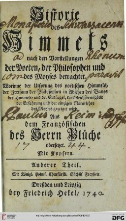Band 2: Historie des Himmels nach den Vorstellungen der Poeten, der Philosophen und des Moyses betrachtet: worinne der Ursprung des poetischen Himmels, der Irrthum der Philosophen ... gezeiget wird