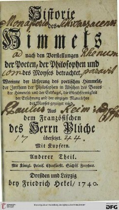 Band 2: Historie des Himmels nach den Vorstellungen der Poeten, der Philosophen und des Moyses betrachtet: worinne der Ursprung des poetischen Himmels, der Irrthum der Philosophen ... gezeiget wird