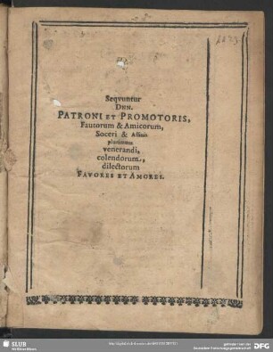 Sequuntur DNN. Patroni et Promotoris, Fautorum & Amicorum, ...
