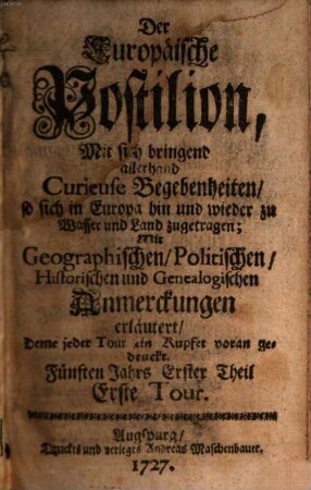 Der europäische Postilion : oder Begebenheiten, so sich in Europa zu Wasser und zu Land zugetragen haben, 1727, 1 = Jg. 5