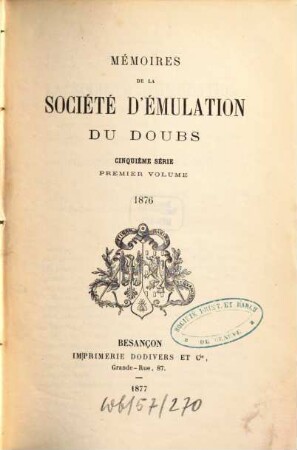 Mémoires de la Société d'Emulation du Doubs. 1. 1876