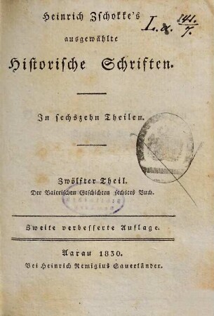 Heinrich Zschokke's ausgewählte historische Schriften : in sechzehn Theilen, 12. Der Baierischen Geschichten sechstes Buch