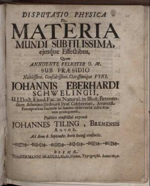 Disputatio Physica De Materia Mundi Subtilissima, eiusque effectibus