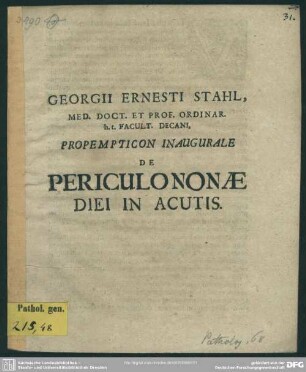 Georgii Ernesti Stahl, ... Propempticon Inaugurale De Periculononae Diei In Acutis