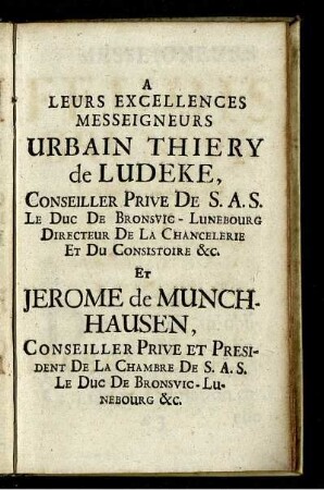 A leurs Excellences Messeigneurs Urbaun Thiery de Ludeke ... et Jerome de Munch-Hausen, ...