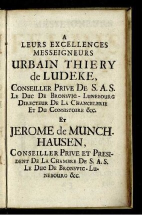 A leurs Excellences Messeigneurs Urbaun Thiery de Ludeke ... et Jerome de Munch-Hausen, ...