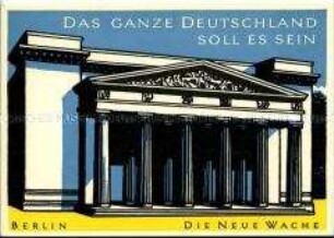 Postkarte der Serie "Das ganze Deutschland soll es sein", Motiv Neue Wache