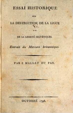 Essai historique sur la destruction de la ligue et de la liberté helvetique : Extrait du Mercure britannique