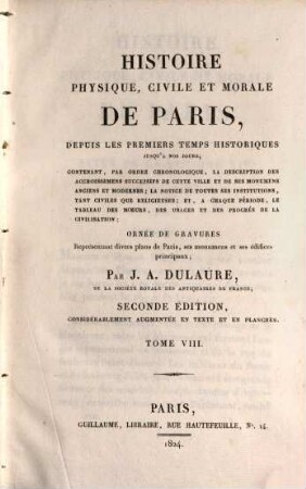Histoire physique, civile et morale de Paris : depuis les premiers temps historiques jusqu'a nos jours. 8