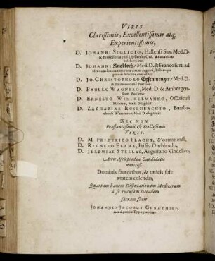 Viris Clarissimis, Excellentissimis atq. Experientissimis, D. Johanni Siglicio, [...] D. Johanni Knobloch/ [...] D. Jo. Christophoro Eysenmenger/ [...]