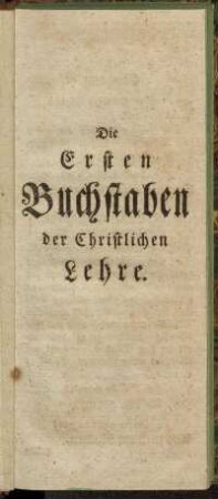 Die Ersten Buchstaben der Christlichen Lehre.