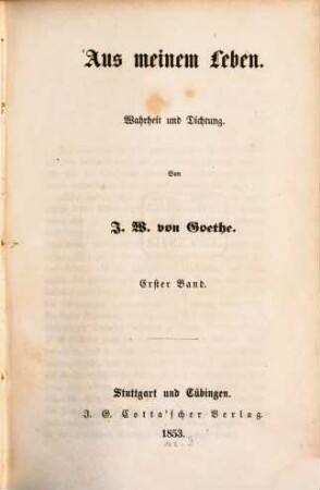 Aus meinem Leben : Wahrheit und Dichtung, 1