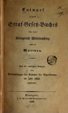 Entwurf eines Straf-Gesetz-Buches für das Königreich Württemberg : nebst den Motiven