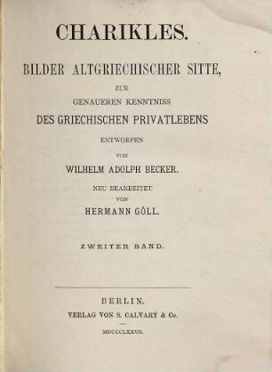 Charikles : Bilder altgriechischer Sitte, zur genaueren Kenntniss des griechischen Privatlebens, 2