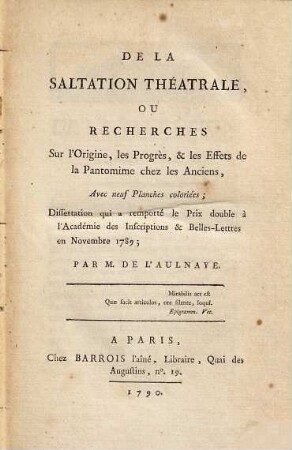 De la saltation théatrale, ou recherches sur l'origine, les progrès, & les effets de la pantomime chez les anciens