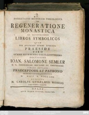 Dissertatio Historico-Theologica De Regeneratione Monastica Ad Illvstrandos Libros Symbolicos