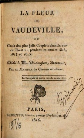 La Fleur du Vaudeville : ou Choix des plus jolis couplets chantés sur ce théâtre, pendant les années 1813, 1814 et 1815