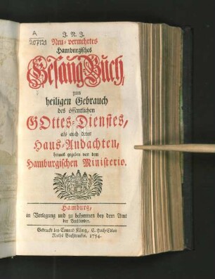 Neu-vermehrtes Hamburgisches Gesang-Buch, zum heiligen Gebrauch des öffentlichen Gottes-Dienstes, als auch derer Haus-Andachten