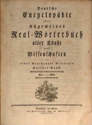 Deutsche Encyclopädie oder Allgemeines Real-Wörterbuch aller Künste und Wissenschaften. 3, Bas - Blaß
