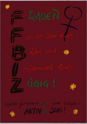 FFBIZ Frauen forscht über Euch, Bildet und Informiert euch zügig !