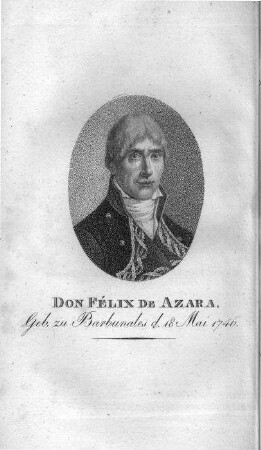 Don Félix de Azara : [Kupferstichporträt]