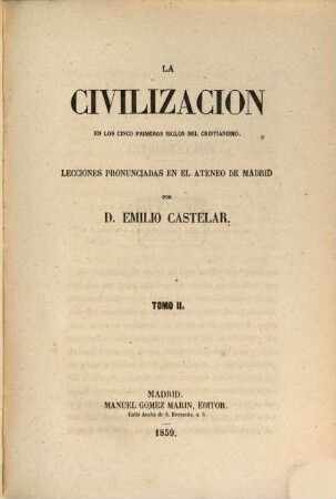 La civilizacion en los cinco primeros siglos del Cristianismo : lecciones pronunciadas en el Ateneo de Madrid. 2