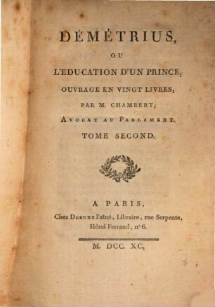 Démétrius, Ou L'Éducation D'Un Prince : Ouvrage En Vingt Livres, 2