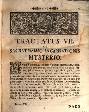Tractatus ... Theologiæ Scholasticæ Augustiniano-Thomisticæ : Juxta Mentem genuinam, & inconcussa Dogmata. Tractatus VII., De Incarnatione, Et Sacramentis In Communi