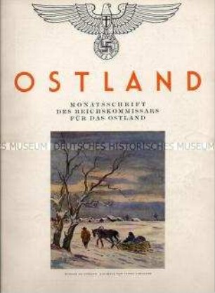 Kulturpolitische Monatszeitschrift "Ostland" für die deutsch-sprachige Bevölkerung des Baltikums mit dem propagandistischen Leitartikel "Der Weg zum Grossraum Europa"
