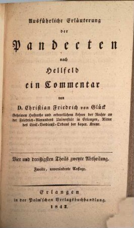 Ausführliche Erläuterung der Pandecten nach Hellfeld : ein Commentar. 34,2
