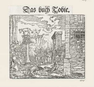 Anbetung des Goldenen Kalbes, aus: Martin Luther, "Die Propheten alle Deudsch", Wittenberg 1561, S. 163 verso