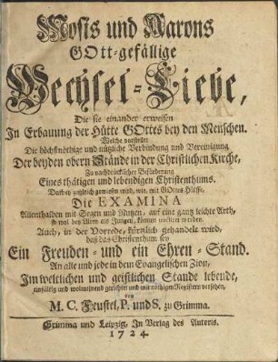 Mosis und Aarons Gott-gefällige Wechsel-Liebe, Die sie einander erweisen In Erbauung der Hütte Gottes bey den Menschen