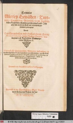 Formular Allerley Gewälden/ Tutorien/ Curatorien/ Actorien/ so im Hochlöblichen Keyserlichen Cammergericht eyngebracht:
