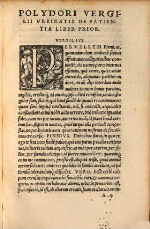 (Polydori Vergilii Urbinatis) dialogorum, De patientia et eius fructu libri II, De vita perfecta lib. I, De veritate et mendacio lib. I, De prodigiis lib. III
