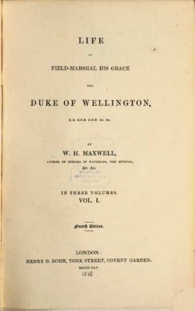 Life of Field Marshal his Grace the Duke of Wellington : In three volumes, 1